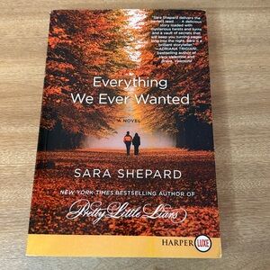 Everything We Ever Wanted by Sara Shepard